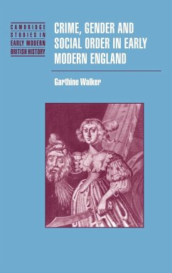 Crime, Gender and Social Order in Early Modern England - Walker, Garthine