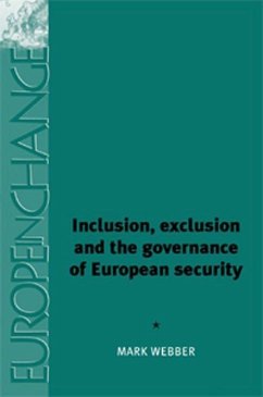 Inclusion, Exclusion and the Governance of European Security - Webber, Mark