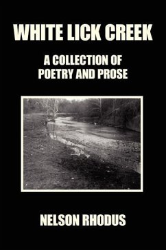 White Lick Creek: A collection of poetry and prose - Rhodus, Nelson