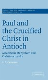 Paul and the Crucified Christ in Antioch