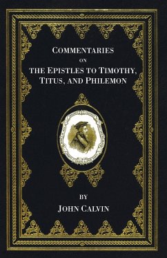 Commentaries on the Epistles to Timothy, Titus, and Philemon