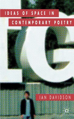 Ideas of Space in Contemporary Poetry - Davidson, Ian