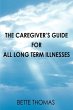 The Caregiver's Guide For All Long Term... - Bild 1