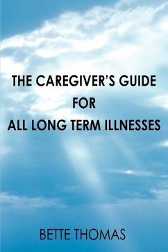 The Caregiver's Guide For All Long Term Illnesses