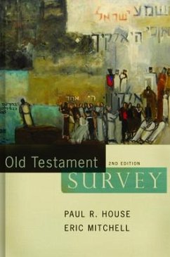 Old Testament Survey - House, Paul R; Mitchell, Eric