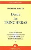 Desde Las Trincheras: Como Se Enfrentan Empresas de Todo El Mundo a Las Fronteras de La Economia Global