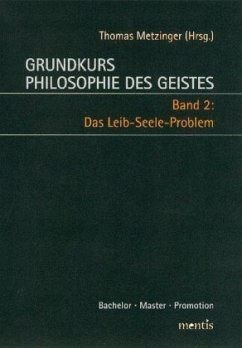 Das Leib-Seele-Problem / Grundkurs Philosophie des Geistes 2 - Metzinger, Thomas (Hrsg.)