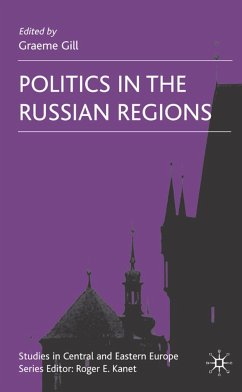 Politics in the Russian Regions - Gill, Graeme