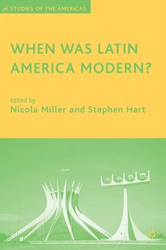 When Was Latin America Modern? - Miller, Nicola / Hart, Stephen / Hart, Stephen