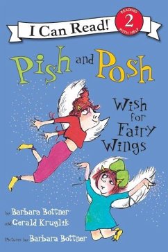 Pish and Posh Wish for Fairy Wings - Bottner, Barbara; Kruglik, Gerald