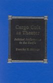 Cargo Cult as Theater