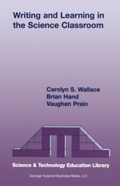 Writing and Learning in the Science Classroom - Wallace, Carolyn S.;Hand, Brian;Prain, Vaughan