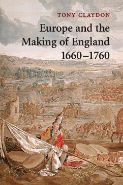 Europe and the Making of England, 1660-1760 - Claydon, Tony