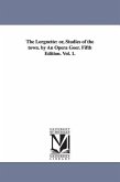 The Lorgnette: or, Studies of the town. by An Opera Goer. Fifth Edition. Vol. 1.