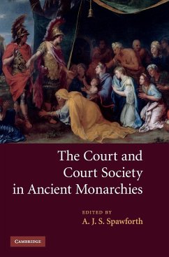 The Court and Court Society in Ancient Monarchies - Spawforth, A. J. S. (ed.)