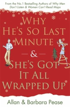 Why He's So Last Minute & She's Got It All Wrapped Up - Pease, Allan; Pease, Barbara