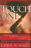 Touch One: How Much Is One Soul Worth to God?