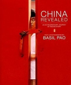 China Revealed: An Extraordinary Journey of Rediscovery