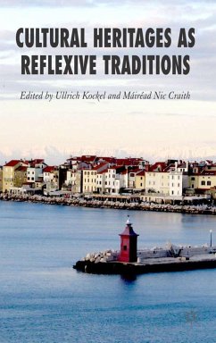 Cultural Heritages as Reflexive Traditions - Kockel, Ullrich / Craith, Máiréad Nic