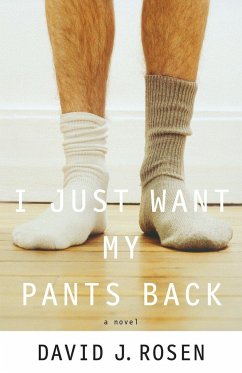 I Just Want My Pants Back - Rosen, David