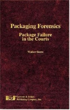 Packaging Forensics: Package Failure in the Courts - Stern, Walter