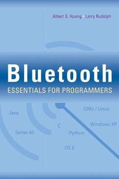 Bluetooth Essentials for Programmers - Huang, Albert S.; Rudolph, Larry