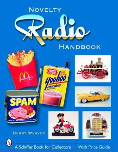 The Novelty Radio Handbook and Price Guide - Weaver, Debby