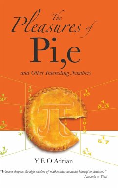 PLEASURES OF PI, E AND OTHER INTERESTING NUMBERS, THE - Yeo Ning Hong, Adrian