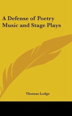 A Defense of Poetry Music and Stage Plays - Lodge, Thomas