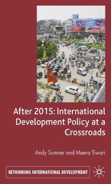 After 2015: International Development Policy at a Crossroads
