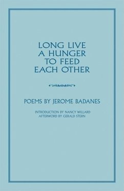 Long Live a Hunger to Feed Each Other - Badanes, Jerome