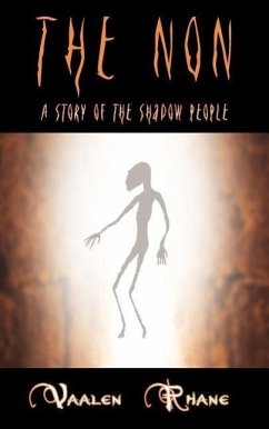 The Non: A Story of the Shadow People - Rhane, Vaalen