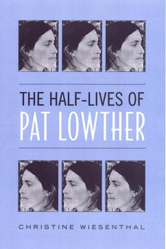 The Half-Lives of Pat Lowther - Wiesenthal, Christine