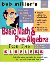 Bob Miller's Basic Math and Pre-Algebra for the Clueless, 2nd Ed. - Miller, Bob