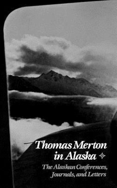 Thomas Merton in Alaska - Merton, Thomas
