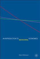 An Introduction to Behavioral Economics - Wilkinson, Nick