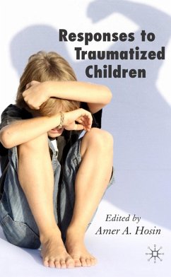 Responses to Traumatized Children - Hosin, Amer A.