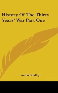 History Of The Thirty Years' War Part One
