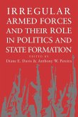 Irregular Armed Forces and Their Role in Politics and State Formation