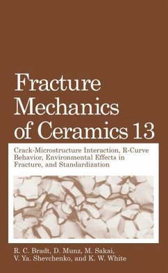 Fracture Mechanics of Ceramics - Bradt, R.C. / Munz, D. / Sakai, M. / Shevchenko, V.Ya. / White, K.W. (Hgg.)