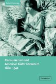 Consumerism and American Girls' Literature, 1860 1940
