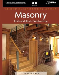 Residential Construction Academy: Masonry, Brick and Block Construction - Ham, Robert Benjamin