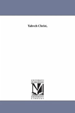 Yahveh Christ, - Macwhorter, Alexander