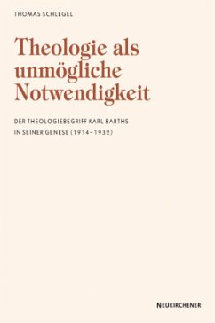 Theologie als unmögliche Notwendigkeit - Schlegel, Thomas