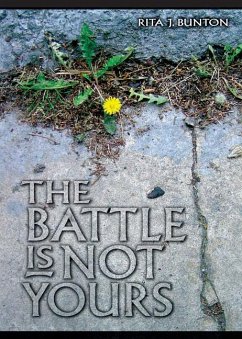 The Battle Is Not Yours - Bunton, Rita J
