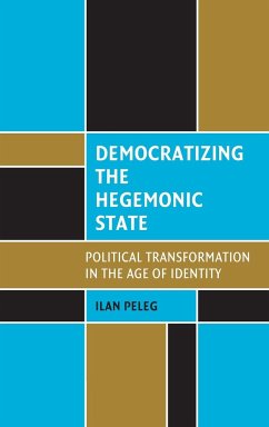 Democratizing the Hegemonic State - Peleg, Ilan