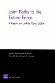 Joints Paths to the Future Force: A Report on Unified Quest 2004