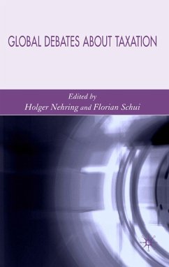 Global Debates about Taxation - Nehring, Holger; Schui, Florian