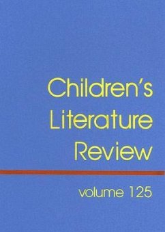 Children's Literature Review: Excerts from Reviews, Criticism, and Commentary on Books for Children and Young People