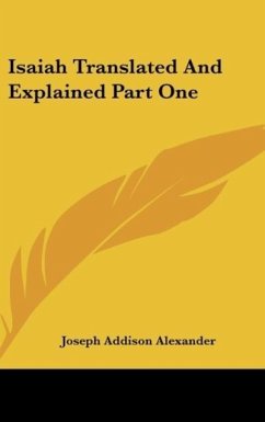 Isaiah Translated And Explained Part One